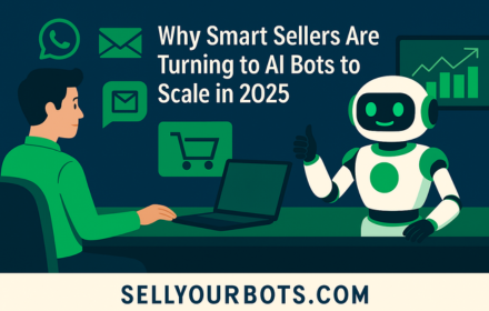 Why Smart Sellers Are Turning to AI Bots to Scale in 2025